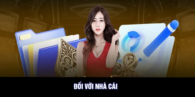 Đối Với Nhà Cái